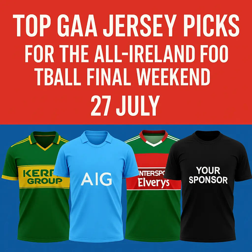 Graphic displaying GAA jersey picks for the All-Ireland Football Final Weekend, featuring team colors and logos, with event date 27 July.